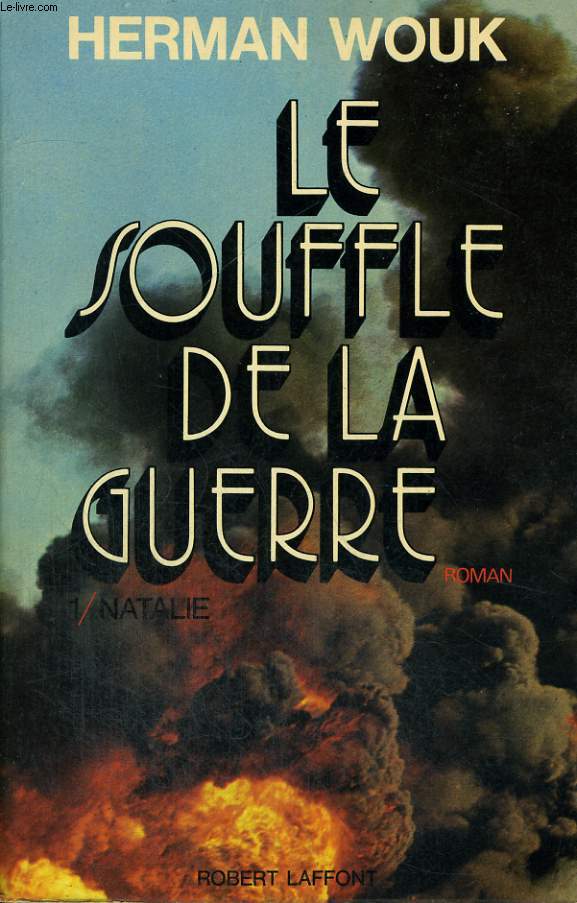 LE SOUFFLE DE LA GUERRE. TOME 1 : NATALIE.