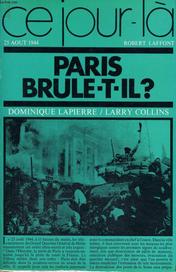 PARIS BRULE T-IL? 25 AOUT 1944.