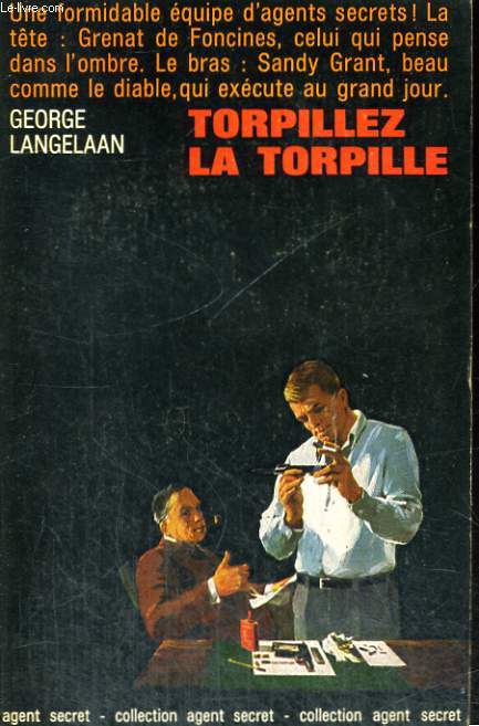 TORPILLEZ LA TORPILLE. COLLECTION AGENT SECRET N 5