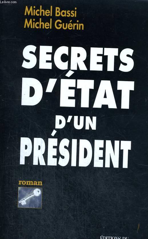 Secrets d'Etat d'un Prsident
