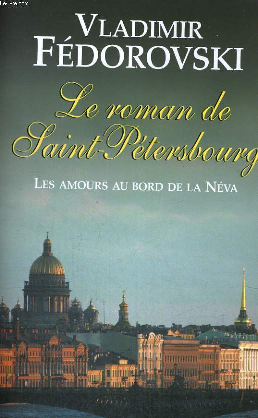 Le roman de Saint Ptersbourg - les amours au bord de la Nva