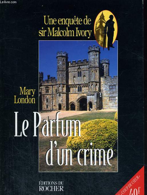 Le Parfum d'un crime - Une enquete de Sir Malcolm Ivory