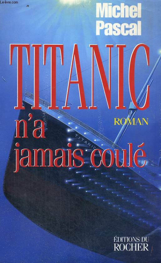 Titanic n'a jamais coul