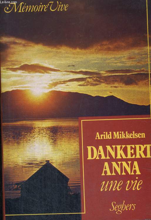 Dankert-Anna - une vie