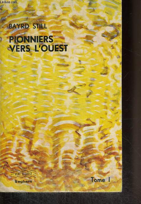 Pionniers vers l'Ouest - Tome 1