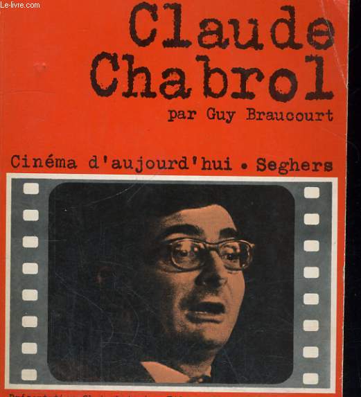 Claude Chabrol - Collection Cinma d'aujourd'hui n 68