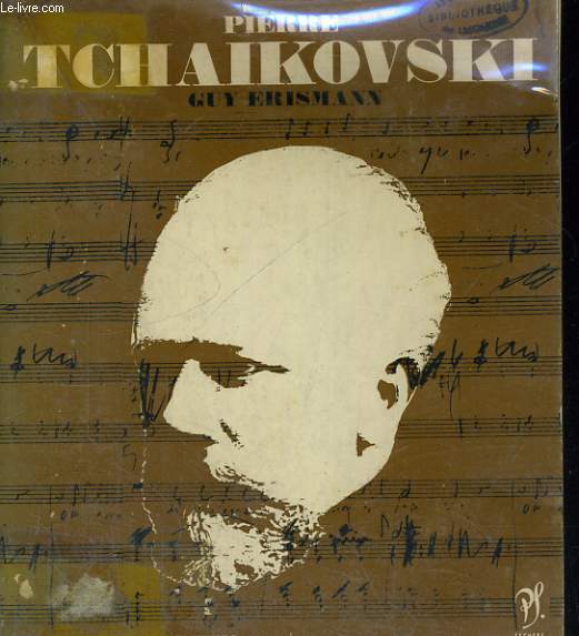 Pierre TCHAIKOVSKI - Collection Musiciens de tous les temps n 9