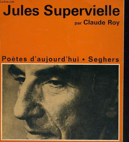 Jules SUPERVIELLE - Collection potes d'aujourd'hui n 15