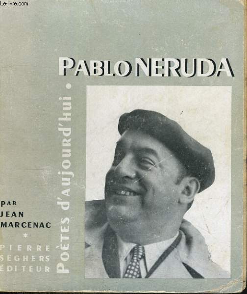 Pablo Neruda - Collection Potes d'aujourd'hui n40