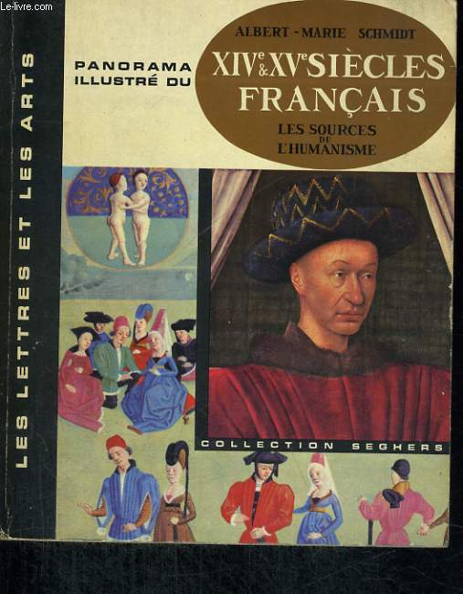Panorama illustr du XIVe et XVe sicles franais - les Sources de l'Humanisme