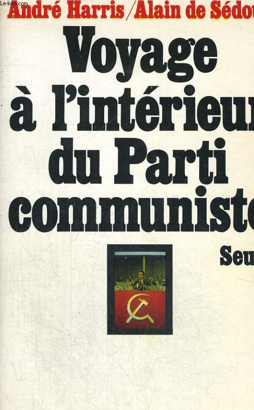Voyage  l'intrieur du Parti communiste