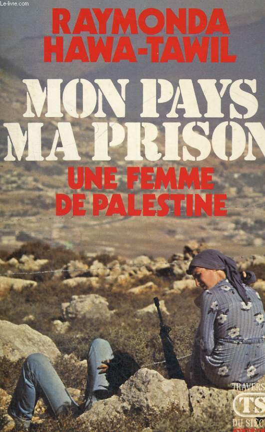 Mon pays, ma prison - une femme de Palestine