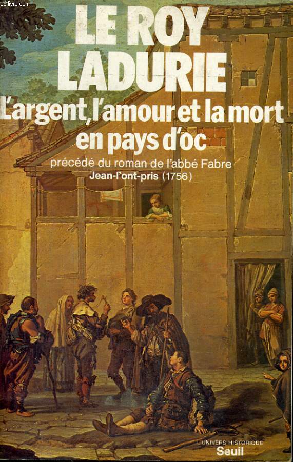 L'argent, l'amour et la mort en pays d'oc, prcd du roman de l'abb Fabre, Jean-l'ont-pris (1756)