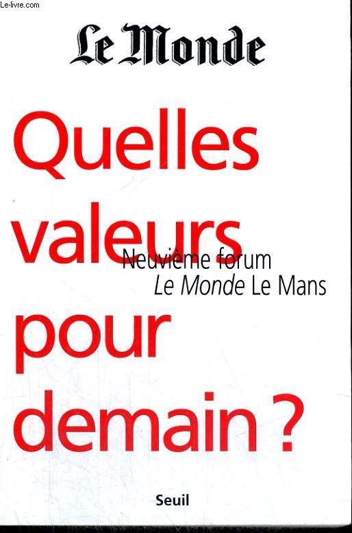 Quelles valeurs pour demain? - Neuvime forum Le Monde Le Mans
