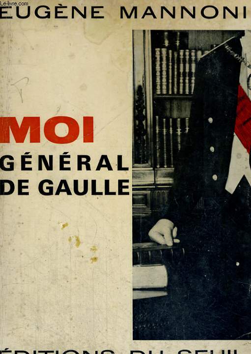 Moi, Gnral de Gaulle