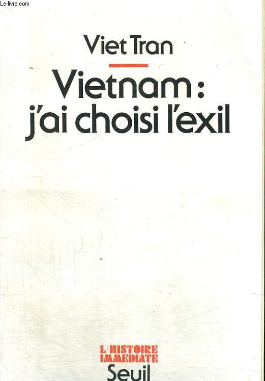 Vietnam: j'ai choisi l'exil