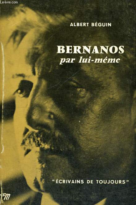 Bernanos par lui-mme - Collection Ecrivains de toujours n21