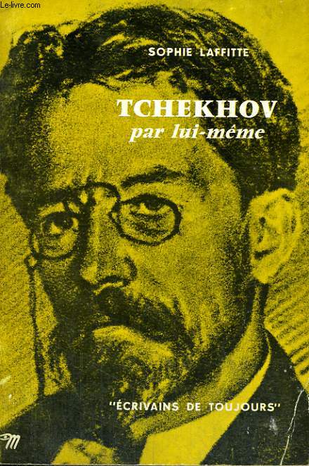 Tchkhov par lui-mme - Collection Ecrivains de toujours n30