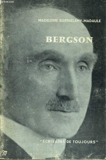 Bergson - Collection Ecrivains de toujours n77