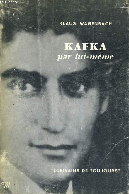 Kafka par lui-mme - Collection Ecrivains de toujours n81