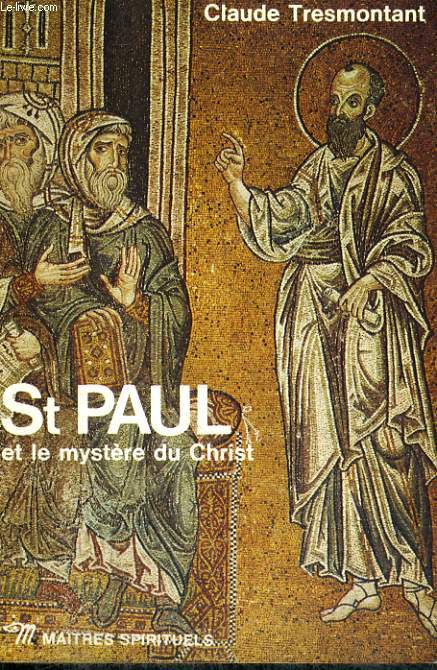 SAINT PAUL ET LE MYSTERE DU CHRIST - Collection Matres spirituels n5