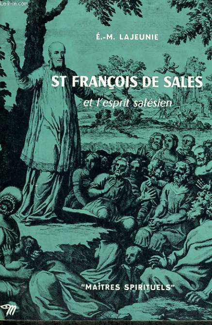 ST FRANCOIS DE SALES ET L'ESPRIT SALESIEN - Collection Matres spirituels n29