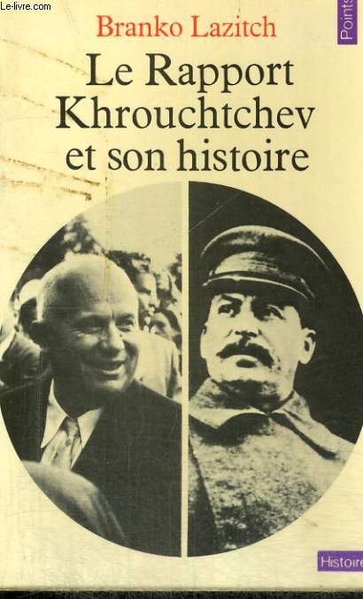 LE RAPPORT KHROUCHTCHEV ET SON HISTOIRE - Collection Points Histoire H23