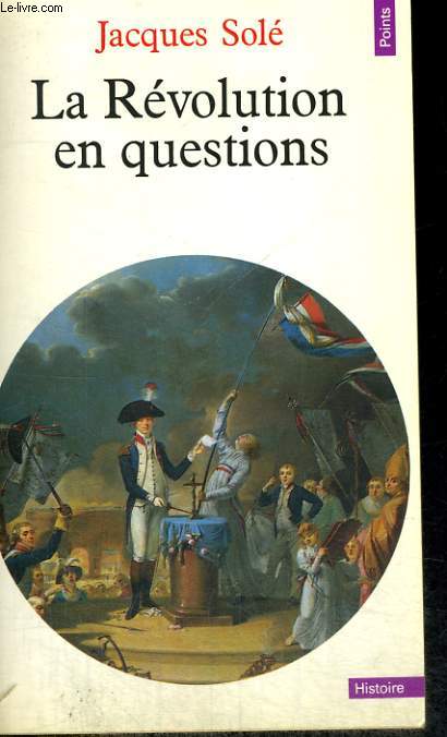 LA REVOLUTION EN QUESTIONS - Collection Points Histoire H98