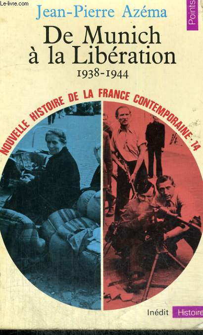 DE MUNICH A LA LIBERATION 1938-1944 - Collection Points Histoire H114