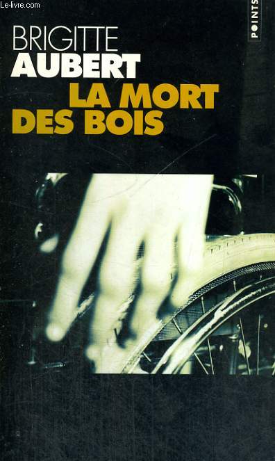 LA MORT DES BOIS - Collection Points P532