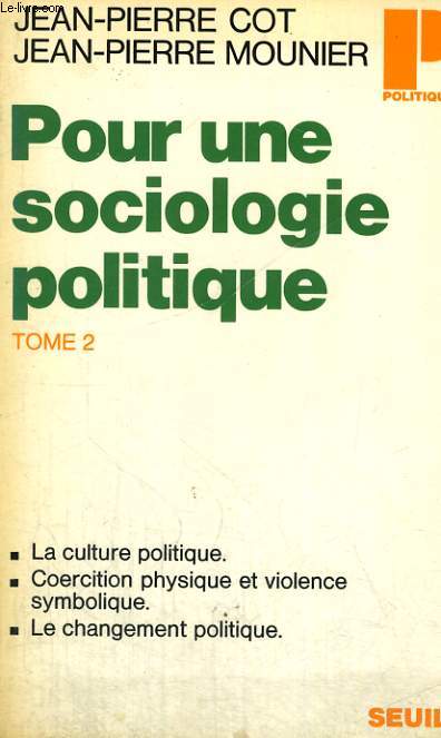 POUR UNE SOCIOLOGIE POLITIQUE TOME 2 - Collection Politique n66