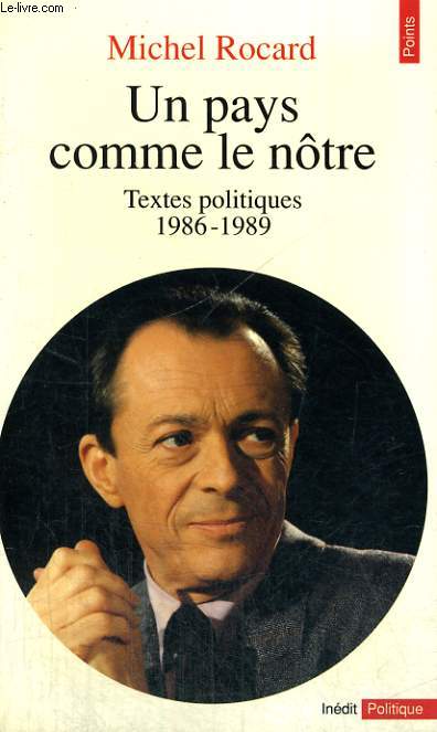 UN PAYS COMME LE NOTRE - Textes politiques 1986-1989 - Collection Points Politique Po135