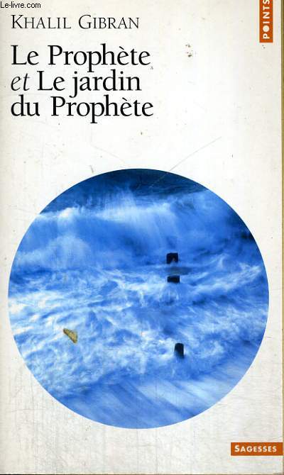 LE PROPHETE et LE JARDIN DU PROPHETE - Collection Points Sagesses Sa 47
