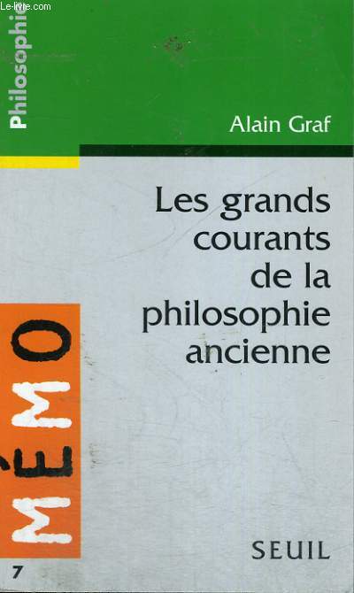 LES GRANDS COURANTS DE LA PHILOSOPHIE ANCIENNE - Collection Mmo Philosophie n7