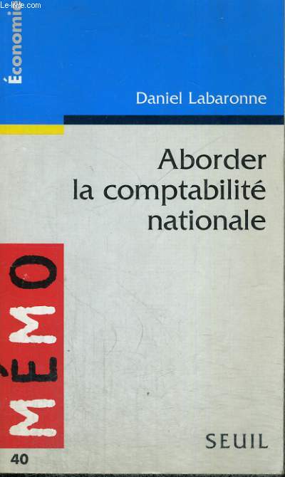 ABORDER LA COMPTABILITE NATIONALE - Collection Mmo Economie n40
