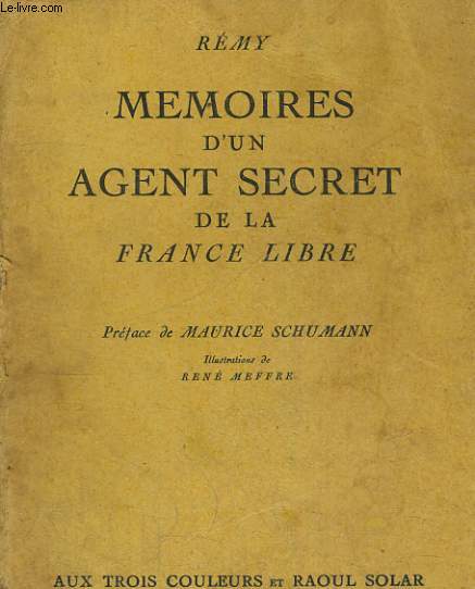 MEMOIRES D'UN AGENT SECRET DE LA FRANCE LIBRE - Livre 2 - Juin 1940-Juin 1942