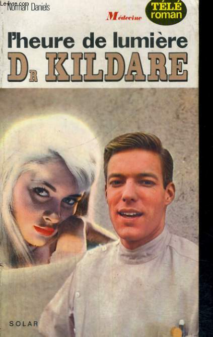 DR KILDARE - L'HEURE DE LUMIERE - Collection Mdecine n 8