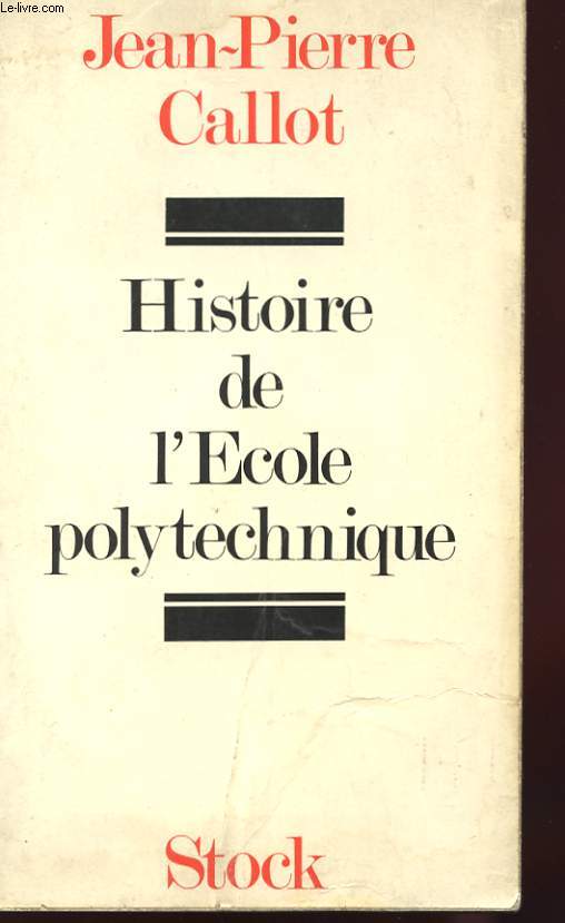 HISTOIRE DE L'ECOLE POLYTHCHNIQUE