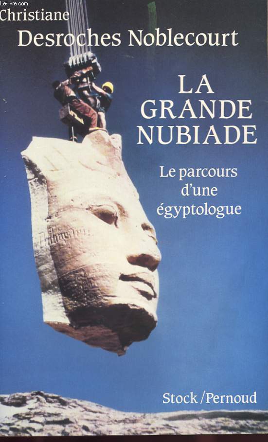 LA GRANDE NUBIADE - LE PARCOURS D'UNE EGYPTOLOGUE