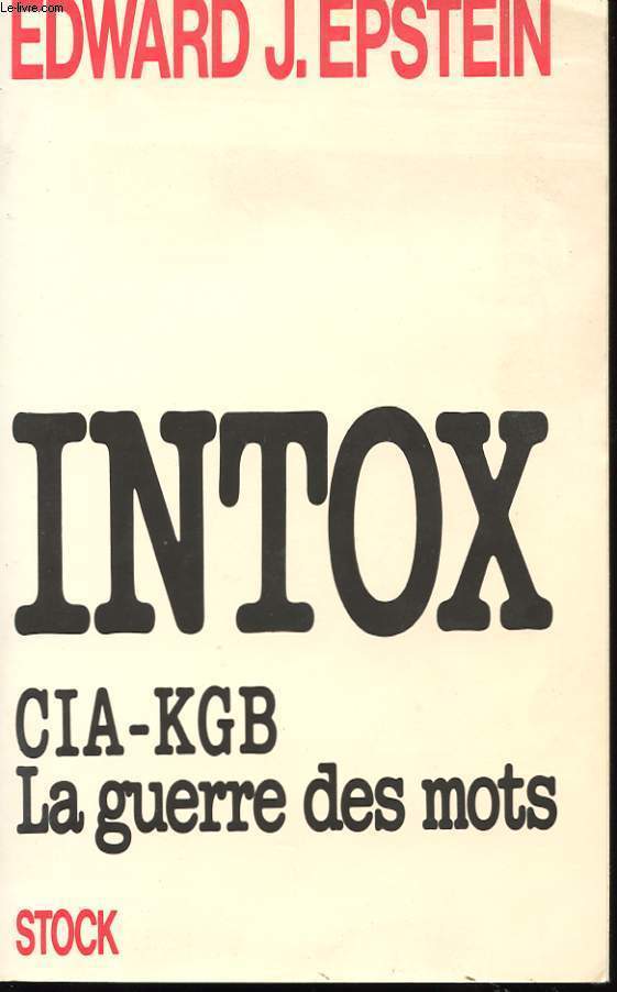 INTOX CIA-KGB - LA GUERRE DES MOTS