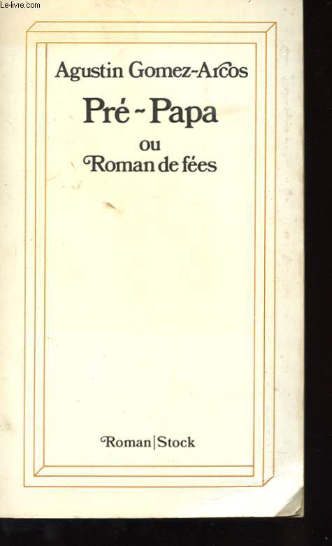 PRE-PAPA OU ROMAN DES FEES