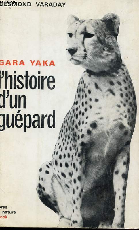 GARA-YAKA - HISTOIRE D'UN GUEPARD