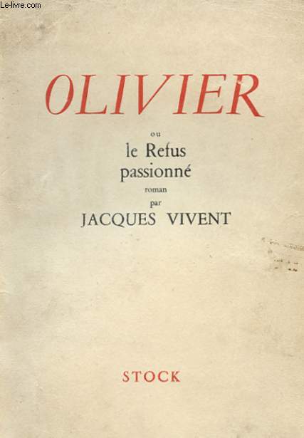 OLIVIER OU LE REFUS PASSIONNE