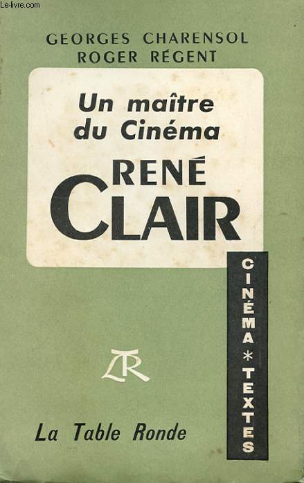 UN MAITRE DU CINEMA - RENE CLAIR