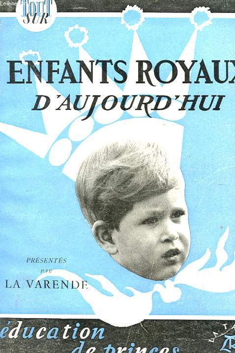 ENFANTS ROYAUX D'AUJOURD'HUI