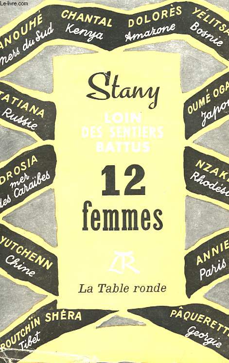 LOINS DES SENTIERS BATTUS - 12 FEMMES