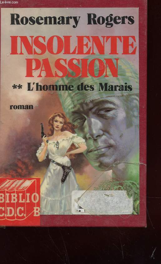 INSOLENTE PASSION - TOME 2 - L'HOMME DES MARAIS