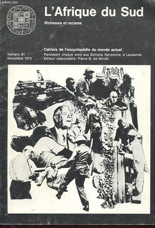 CAHIERS DE L'ENCYCLOPEDIE DU MONDE ACTUEL - L'AFRIQUE DU SUD - RICHESSES ET RACISME N 61 - NOVEMBRE 1970