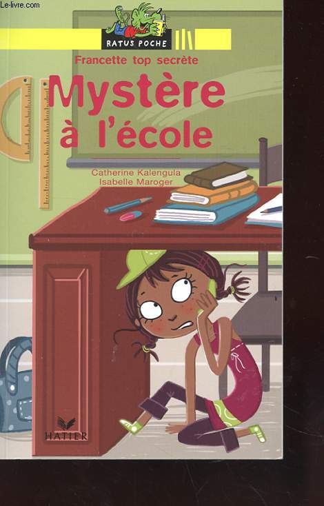 FRANCETTE TOP SECRETE - MYSTERE A L'ECOLE