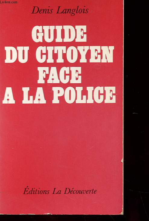 GUIDE DU CITOYEN FACE A LA POLICE